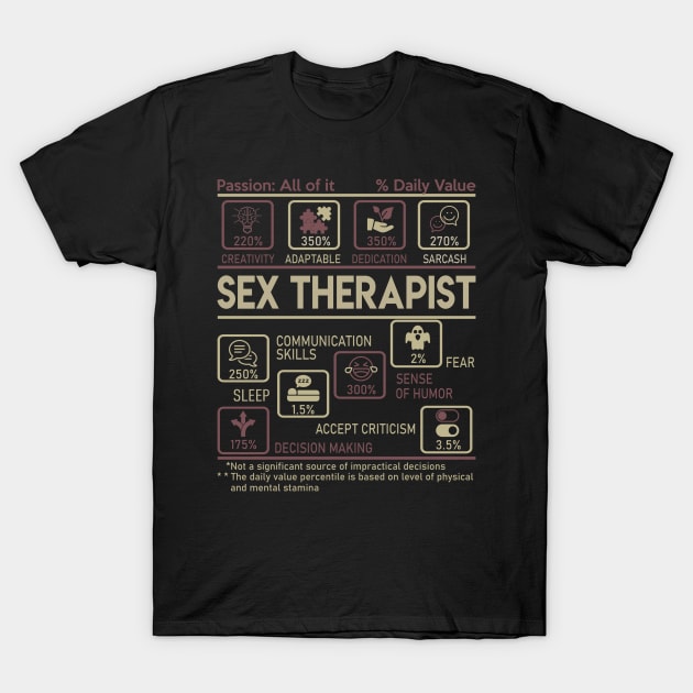 Sex Therapist T Shirt - Multitasking Daily Value Gift Item Tee T-Shirt by candicekeely6155